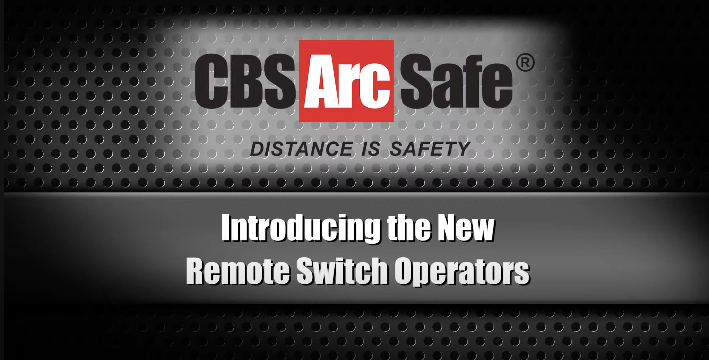 Introducing the New Remote Switch Operators by CBS ArcSafe®